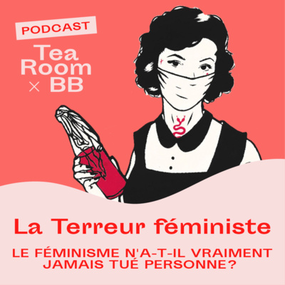 # Bonus | La Terreur féministe | Tea Room x Belluard Bollwerk