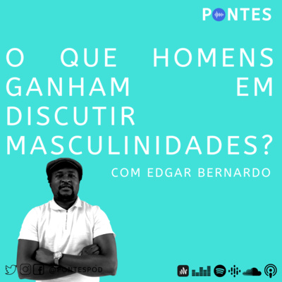 O que os homens ganham em discutir Masculinidades?