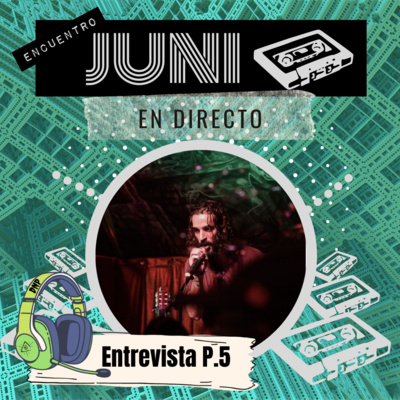 Encuentro T2 C5 "Juni... en Directo" p.5 Encuentro T2 C5 "Juni... en Directo" p.5