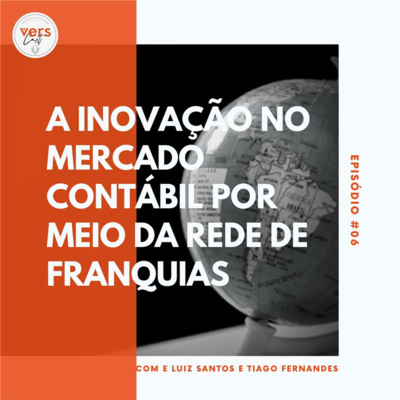 #06 - A inovação no mercado contábil por meio da rede de franquias