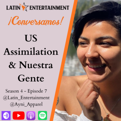 ¡Conversamos! || US Assimilation & Nuestra Gente || Season 3 - Episode 7