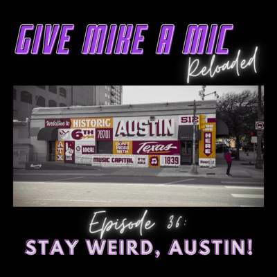 Give Mike a Mic: RELOADED