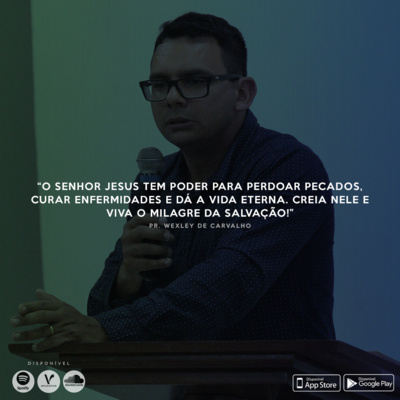 Jesus tem poder para fazer milagres (parte 2), Pr. Wexley de Carvalho episode artwork