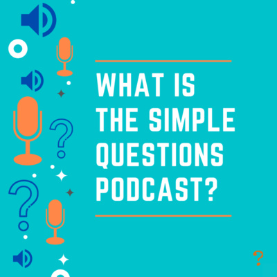 Simple Questions Podcast