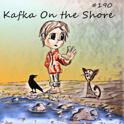 #190: Kafka on the Shore