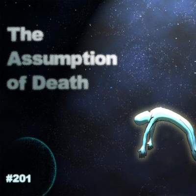 #201: The Assumption of Death