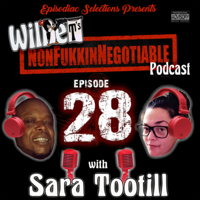 Willie T\'s NonfukkinNegotiable Podcast