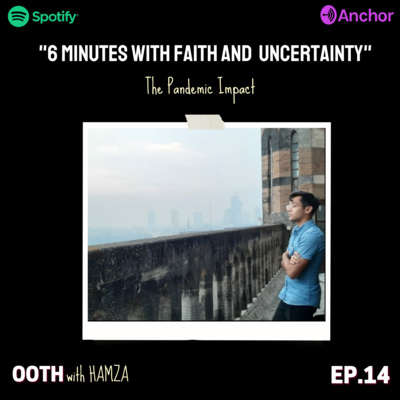 6 minutes with Faith and Uncertainty🎧