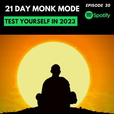 21 Day Monk Mode - Test yourself in 2023