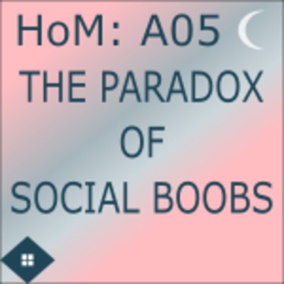 A05 The paradox of social boobs A05 The paradox of social boobs