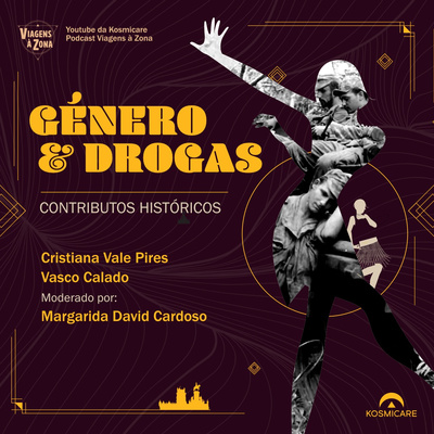 Viagens à Zona // Género e drogas - contributos históricos