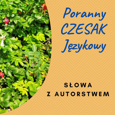 Poranny Czesak Językowy. SŁOWA Z AUTORSTWEM