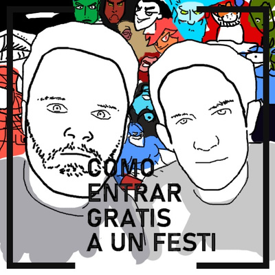 CÓMO ENTRAR GRATIS A UN FESTI 1X15 (VER.ACORTADA)

