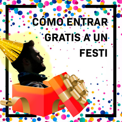 Cómo Entrar Gratis A Un Festi 1x32 (Ver.Acortada)