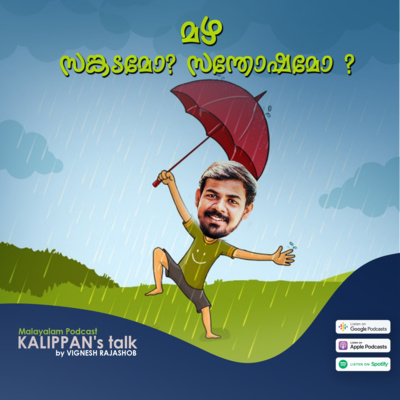 Different Rain Experiences | Kalippan's talk | Epi 08