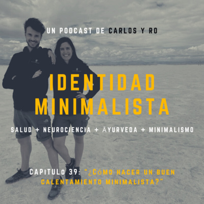 Episodio #39: “Cómo hacer un buen calentamiento minimalista”