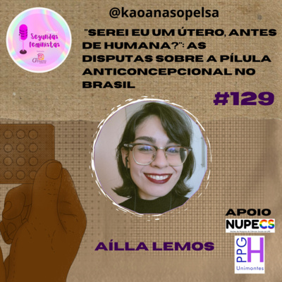 “Serei eu um útero, antes de ser humana?”: as disputas sobre a pílula anticoncepcional no Brasil