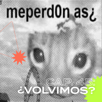 45_ ¿Volvimos? episode artwork