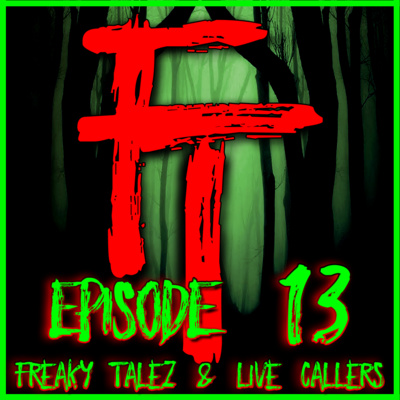 FREAKY TALEZ PODCAST - EPISODE 13 - WITH SPECIAL GUEST MAD DOGG - HOSTED BY TONY A. DA WIZARD