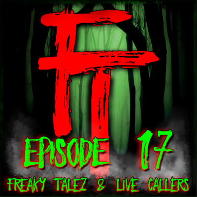 FREAKY TALEZ PODCAST - EPISODE 17 - WITH SPECIAL GUEST BIG CITRIC - HOSTED BY TONY A. DA WIZARD