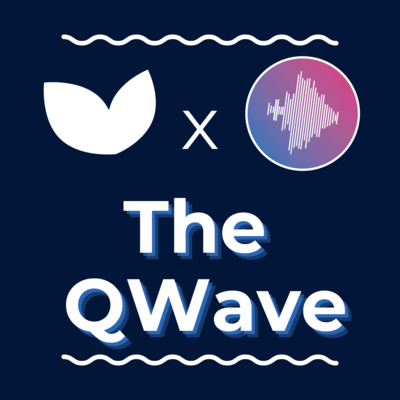 ep. 6 - The QWave