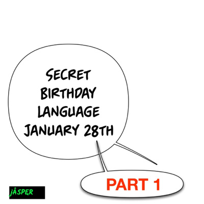 Secret Birthday language for those born January 28: part 1