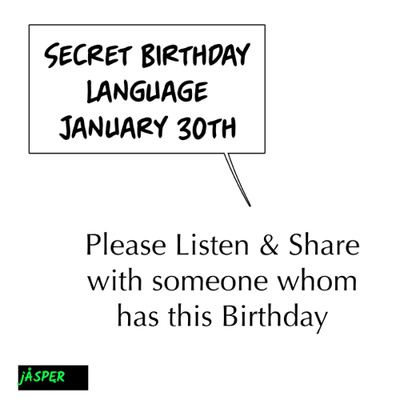 Jan 30th Secret Birthday Language
