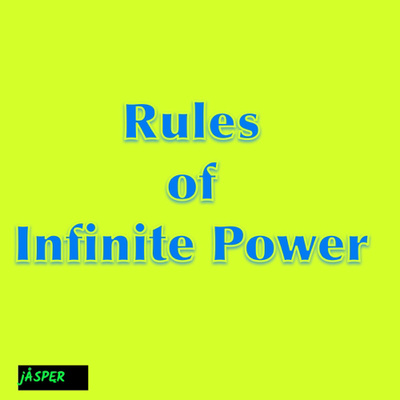 Rules of infinite power