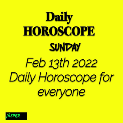 Daily horoscope Sunday, February 13