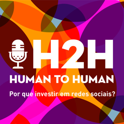 H2H | Por que investir em redes sociais?