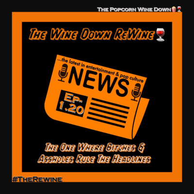 The One Where Bitches and Assholes Rule the Headlines WDR#20 episode artwork