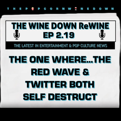 ReWine (0219) - The One Where...The Red Wave & Twitter Both Self-Destruct episode artwork