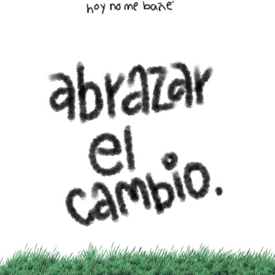 ABRAZAR EL CAMBIO #9