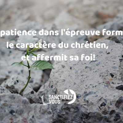 Soyez Patient E By Sanctifiez Vous