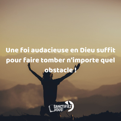 La Foi Audacieuse By Sanctifiez Vous