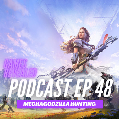 Ep 48 - Horizon Zero Dawn