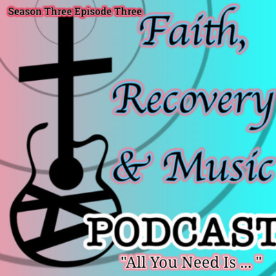 Faith, Recovery & Music Podcast