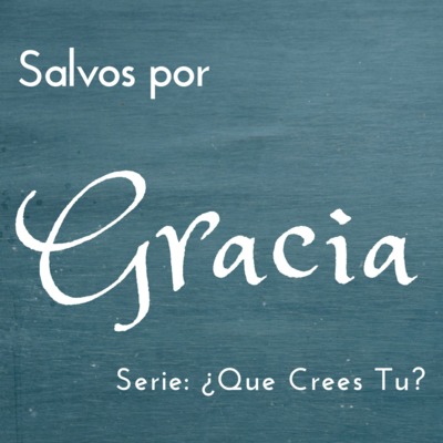 ¿Que Crees Tu? - Salvos Por Gracia