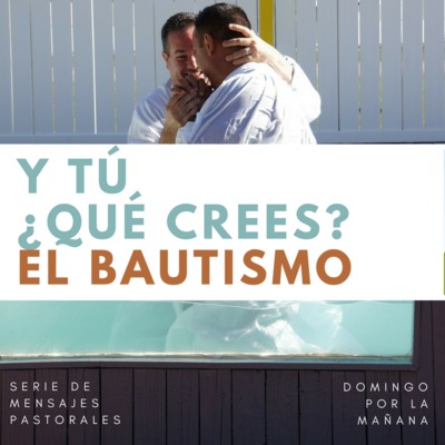 ¿Que Crees Tu? - El Bautismo