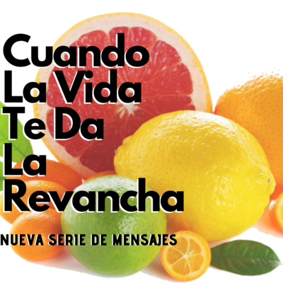 #4 - Cuando La Vida Te Da La Revancha