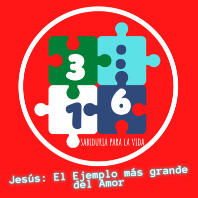 #11 - 3:16 Jesús - el mayor ejemplo del amor