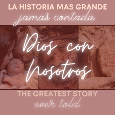 #18 - Dios con Nosotros