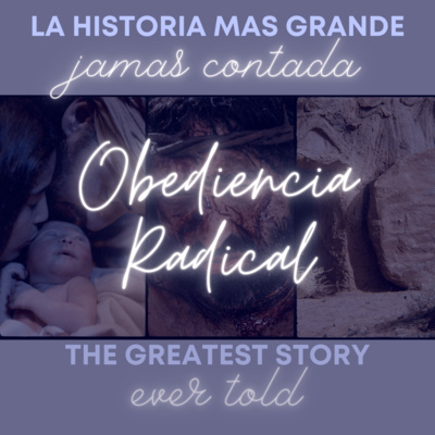 #24 - Obediencia Radical