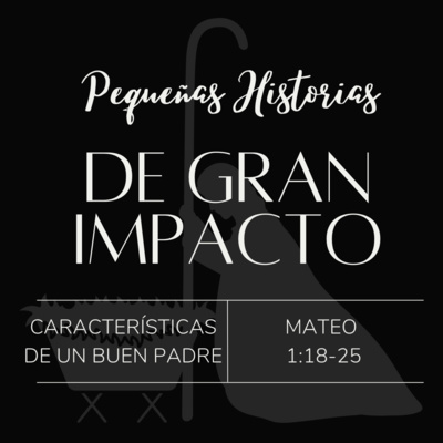 #9 - Caracteristicas de un Buen Padre
