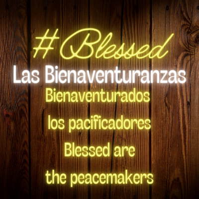 #7 - Bienaventurados los pacificadores