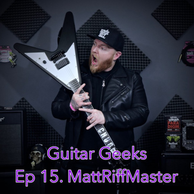 Ep 15 | Matt Riff Master | Blackstar Amps & Grainger Guitars