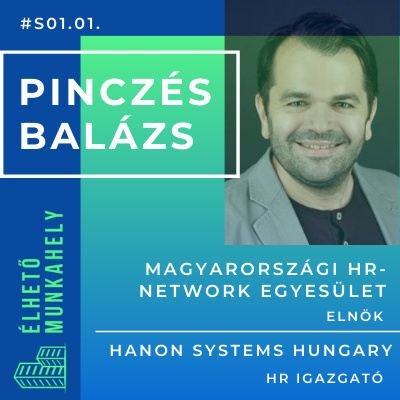 #S01.01 - Pinczés Balázs az Élhető munkahelyről