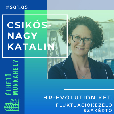 #S1.05. Csikós-Nagy Katalin az Élhető munkahelyekről