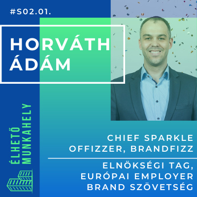 #S2.01. Horváth Ádám az Élhető munkahelyekről és az employer brandingről