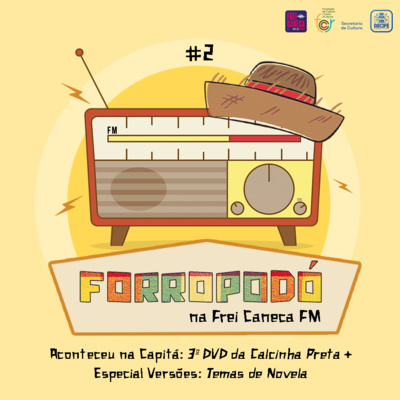 #2 Aconteceu na Capitá: 3º DVD da Calcinha Preta + Especial Versões: Temas de Novela - Forropodó na Frei Caneca FM